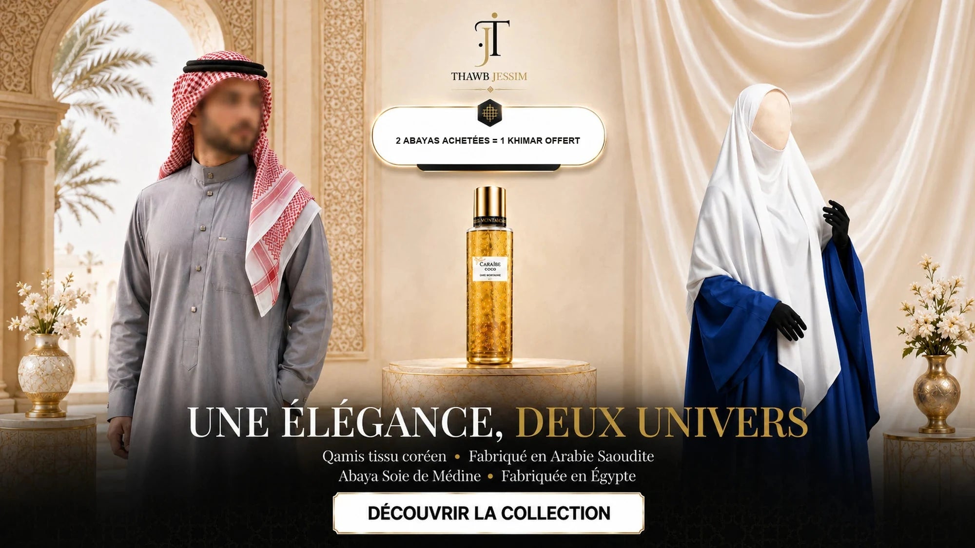 Thawb Jessim — Une élégance, deux univers · 2 abayas achetées = 1 khimar offert